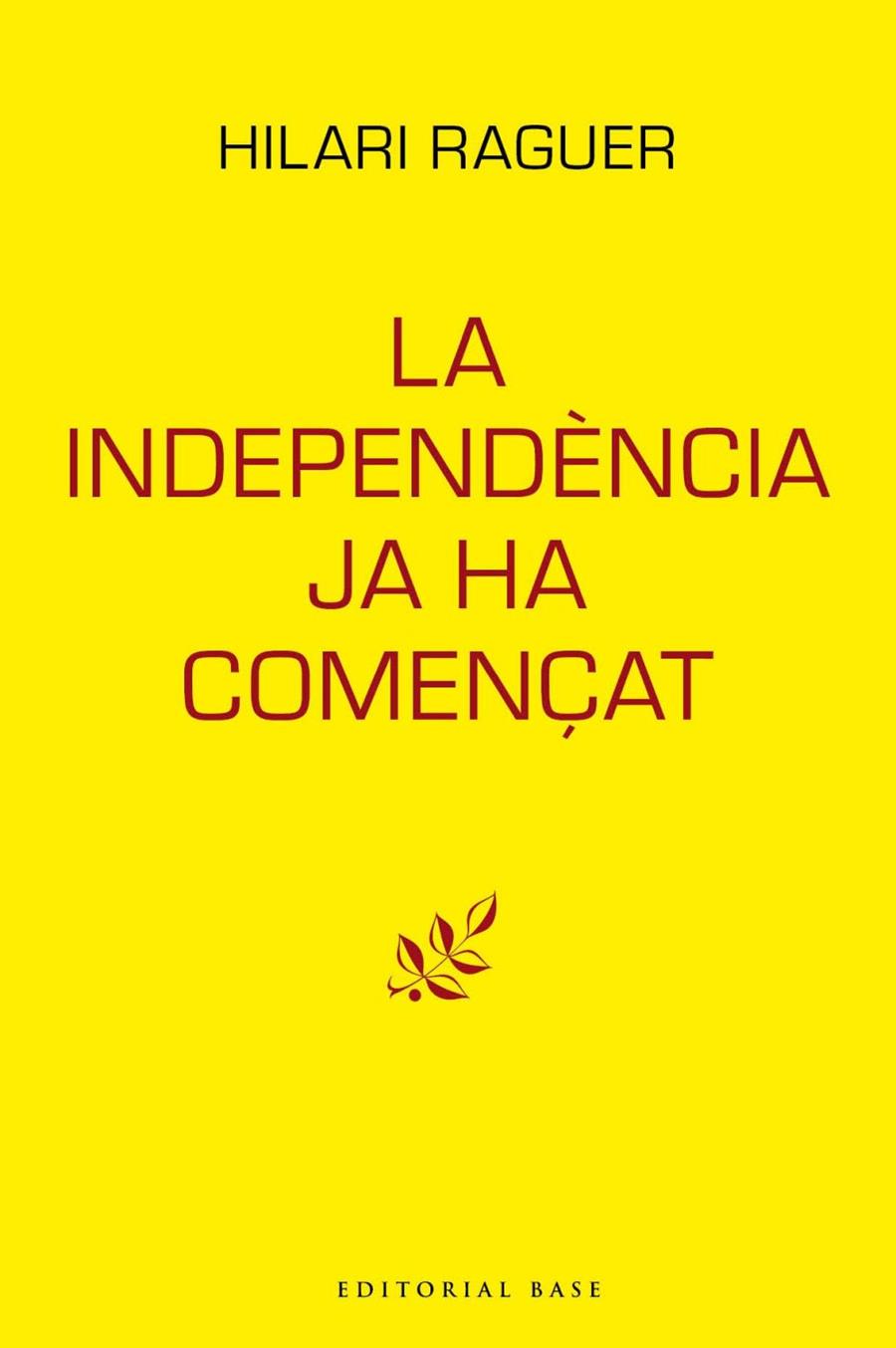 La independència ja ha començat | 9788417759094 | Raguer i Suñer, Hilari | Llibres.cat | Llibreria online en català | La Impossible Llibreters Barcelona