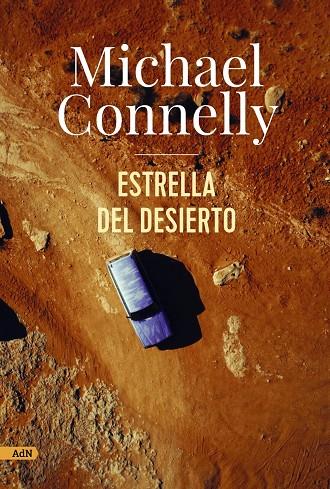 Estrella del desierto (AdN) | 9788411481649 | Connelly, Michael | Llibres.cat | Llibreria online en català | La Impossible Llibreters Barcelona