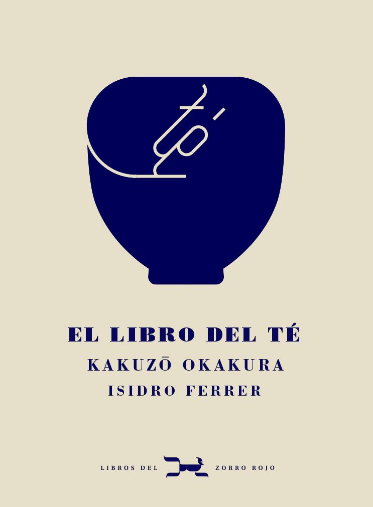 El libro del té | 9788412229332 | Okakura, Kakuzo | Llibres.cat | Llibreria online en català | La Impossible Llibreters Barcelona