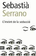 L'instint de la seducció | 9788496201323 | Serrano i Farrera, Sebastià | Llibres.cat | Llibreria online en català | La Impossible Llibreters Barcelona