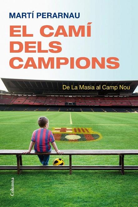 El camí dels campions | 9788466414326 | Perarnau Grau, Martí | Llibres.cat | Llibreria online en català | La Impossible Llibreters Barcelona