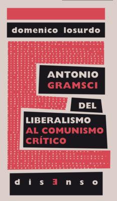 Antonio Gramsci del liberalismo al "comunismo crítico" | 9788494393228 | Losurdo, Domenico | Llibres.cat | Llibreria online en català | La Impossible Llibreters Barcelona