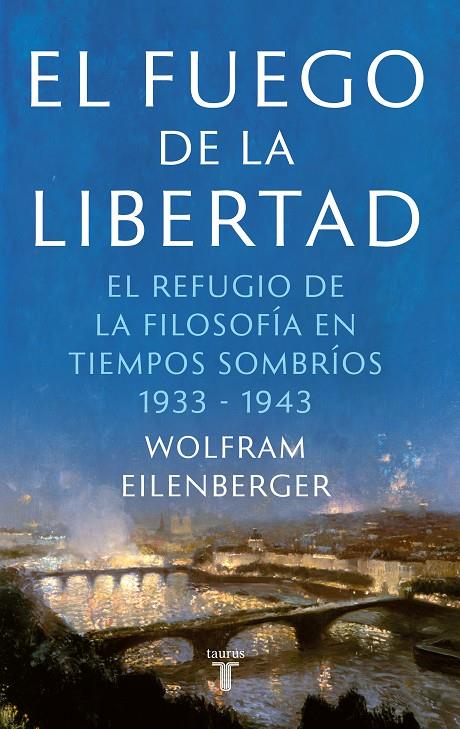 El fuego de la libertad | 9788430623884 | Eilenberger, Wolfram | Llibres.cat | Llibreria online en català | La Impossible Llibreters Barcelona