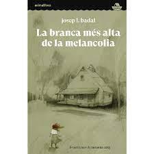 La branca més alta de la melancolia | 9788418592591 | Badal | Llibres.cat | Llibreria online en català | La Impossible Llibreters Barcelona