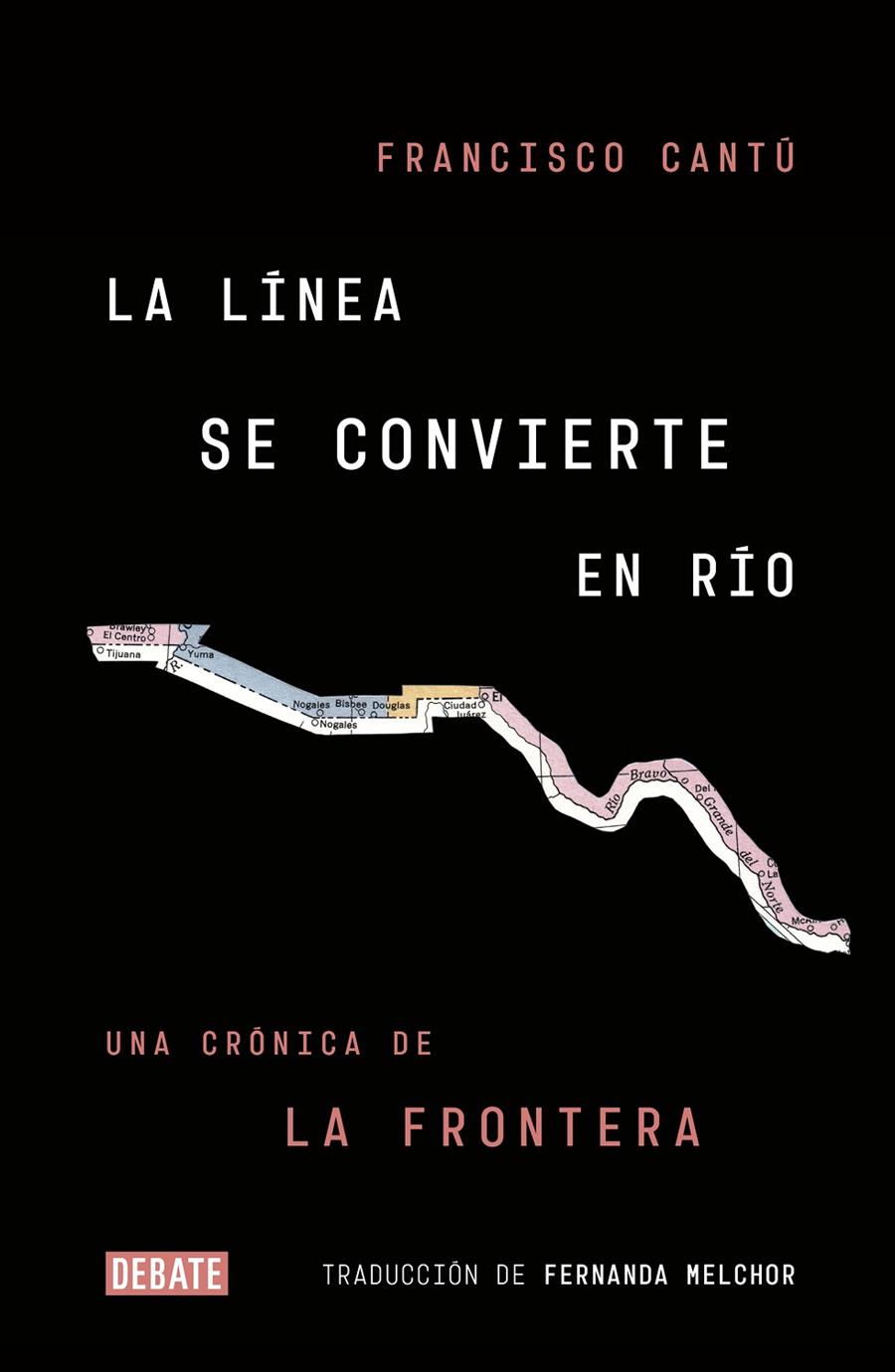 La línea se convierte en río | 9788499928869 | Cantú, Francisco | Llibres.cat | Llibreria online en català | La Impossible Llibreters Barcelona