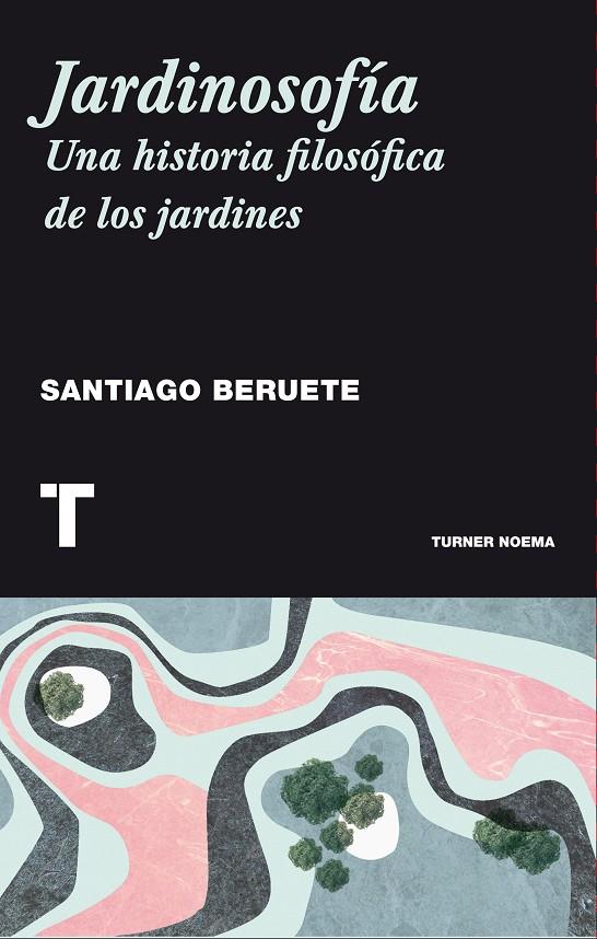 Jardinosofía | 9788416354085 | Beruete, Santiago | Llibres.cat | Llibreria online en català | La Impossible Llibreters Barcelona