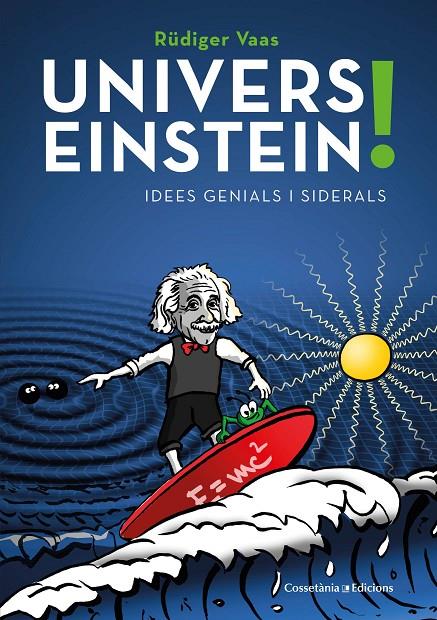 Univers Einstein! | 9788490349298 | Vaas, Rüdiger | Llibres.cat | Llibreria online en català | La Impossible Llibreters Barcelona