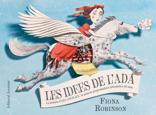 Les idees de l'Ada la primera programadora informàtica del món | 9788426144812 | Robinson, Fiona | Llibres.cat | Llibreria online en català | La Impossible Llibreters Barcelona