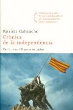 Crònica de la independència | 9788466410588 | Gabancho, Patrícia | Llibres.cat | Llibreria online en català | La Impossible Llibreters Barcelona