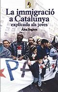 La immigració a Catalunya explicada als joves | 9788473066907 | Seglers, Àlex | Llibres.cat | Llibreria online en català | La Impossible Llibreters Barcelona
