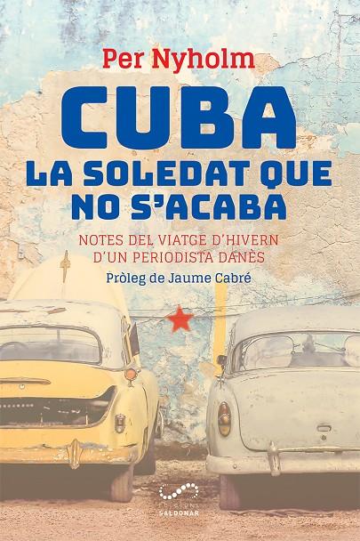 Cuba, la soledat que no s'acaba | 9788417611354 | Nyholm, Per | Llibres.cat | Llibreria online en català | La Impossible Llibreters Barcelona