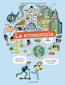 LA ECONOMIA EN COMIC | 9788467945737 | COUPPEY-SOUBEYRAN, JÉZABEL/BUI, AURIANE | Llibres.cat | Llibreria online en català | La Impossible Llibreters Barcelona