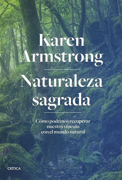 Naturaleza sagrada | 9788491994473 | Armstrong, Karen | Llibres.cat | Llibreria online en català | La Impossible Llibreters Barcelona