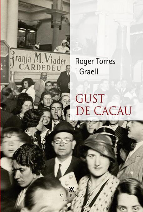 Gust de cacau | 9788494978401 | Torres i Graell, Roger | Llibres.cat | Llibreria online en català | La Impossible Llibreters Barcelona