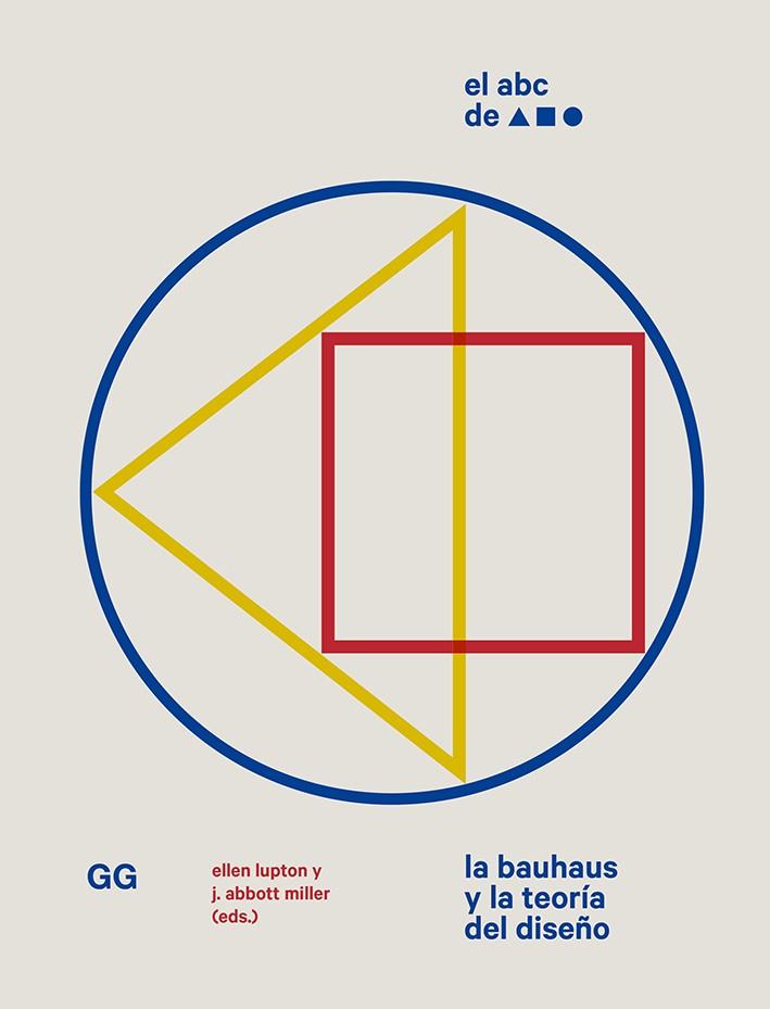 El ABC de la Bauhaus | 9788425232640 | Lupton, Ellen/Abbott Miller, J. | Llibres.cat | Llibreria online en català | La Impossible Llibreters Barcelona