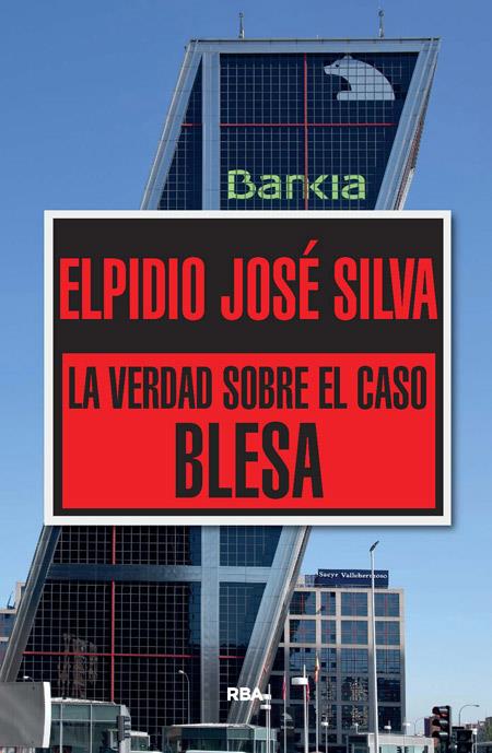 La verdad sobre el caso Blesa | 9788490565322 | JOSE SILVA, ELPIDIO | Llibres.cat | Llibreria online en català | La Impossible Llibreters Barcelona