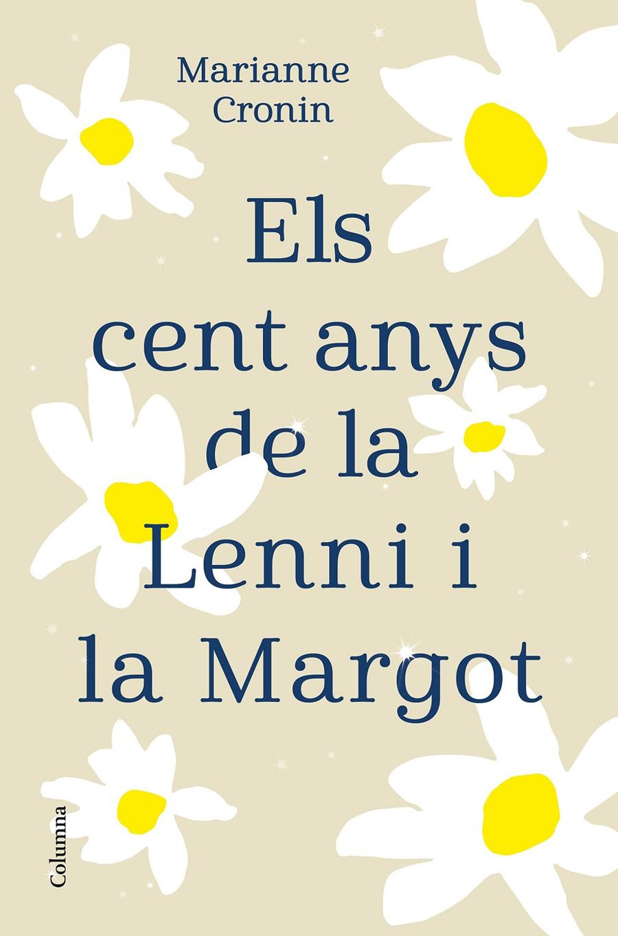 Els cent anys de la Lenni i la Margot | 9788466427685 | Cronin, Marianne | Llibres.cat | Llibreria online en català | La Impossible Llibreters Barcelona