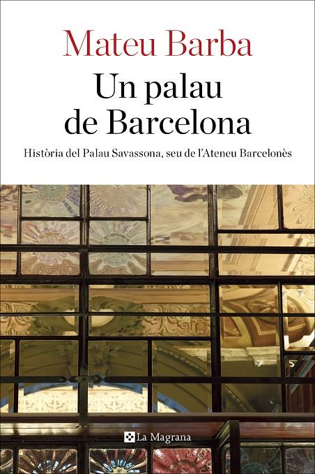 Un palau de Barcelona | 9788482648200 | BARBA , MATEU | Llibres.cat | Llibreria online en català | La Impossible Llibreters Barcelona