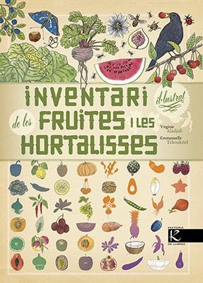 Inventari il·lustrat de les fruites i les hortalisses | 9788416804726 | Aladjidi, Virginie | Llibres.cat | Llibreria online en català | La Impossible Llibreters Barcelona