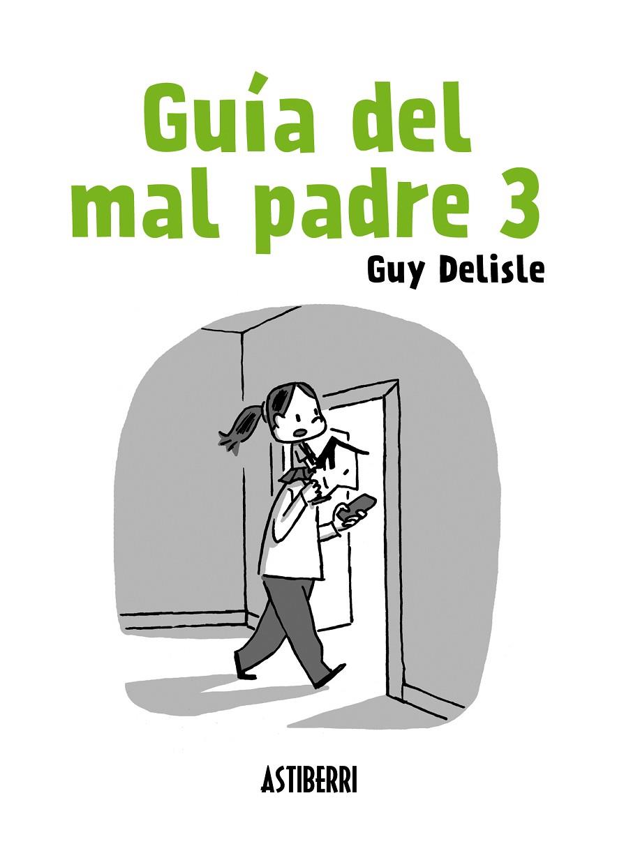 Guía del mal padre 3 | 9788415685906 | Delisle, Guy | Llibres.cat | Llibreria online en català | La Impossible Llibreters Barcelona