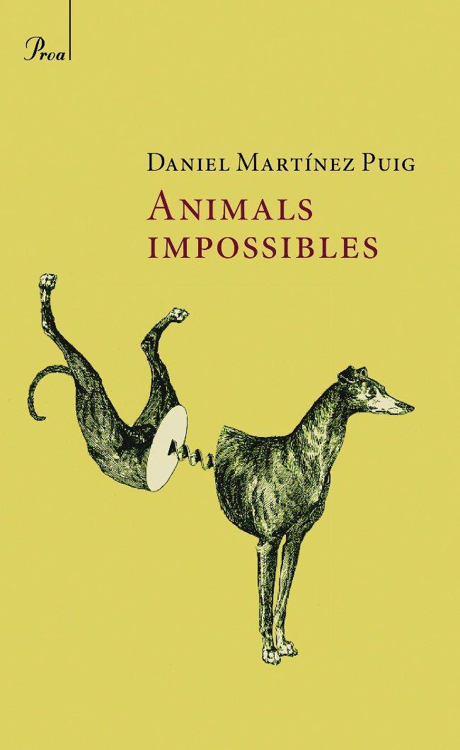 Animals impossibles | 9788482569758 | Martínez Puig, Daniel | Llibres.cat | Llibreria online en català | La Impossible Llibreters Barcelona