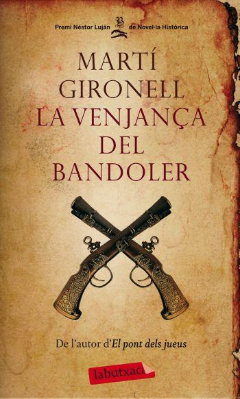 La venjança del bandoler | 9788499302706 | Gironell, Martí | Llibres.cat | Llibreria online en català | La Impossible Llibreters Barcelona