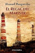 El regal del mariner | 9788483008614 | Brugarolas, Manuel | Llibres.cat | Llibreria online en català | La Impossible Llibreters Barcelona