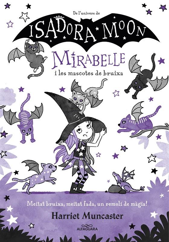 Mirabelle 5 - Mirabelle i les mascotes de bruixa | 9788419191496 | Muncaster, Harriet | Llibres.cat | Llibreria online en català | La Impossible Llibreters Barcelona