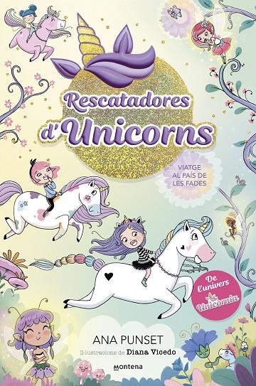 Rescatadores d'Unicorns 2 - Viatge al país de les fades | 9788419501370 | Punset, Ana | Llibres.cat | Llibreria online en català | La Impossible Llibreters Barcelona