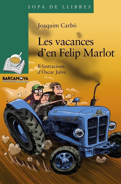 Les vacances d ' en Felip Marlot | 9788448931322 | Carbó, Joaquim | Llibres.cat | Llibreria online en català | La Impossible Llibreters Barcelona