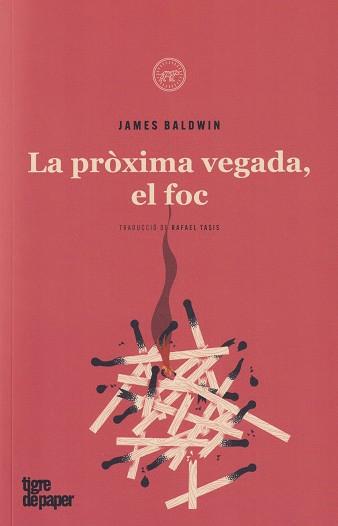 LA PROXIMA VEGADA, EL FOC  | 9788418705717 | Baldwin, James | Llibres.cat | Llibreria online en català | La Impossible Llibreters Barcelona