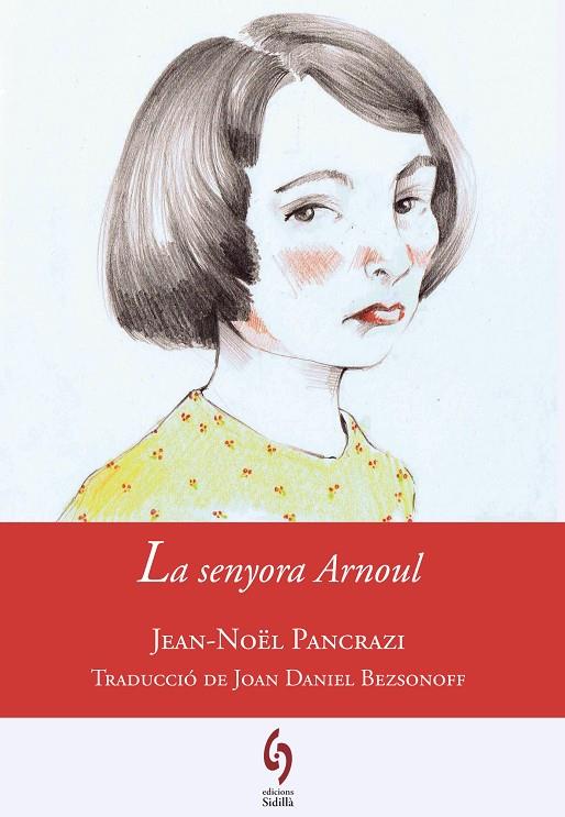 La senyora Arnoul | 9788494256455 | Pancrazi, Jean-Noël/Bezsonoff, joan Daniel | Llibres.cat | Llibreria online en català | La Impossible Llibreters Barcelona