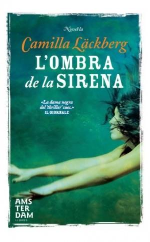 L'ombra de la sirena | 9788492941667 | Läckberg, Camilla | Llibres.cat | Llibreria online en català | La Impossible Llibreters Barcelona