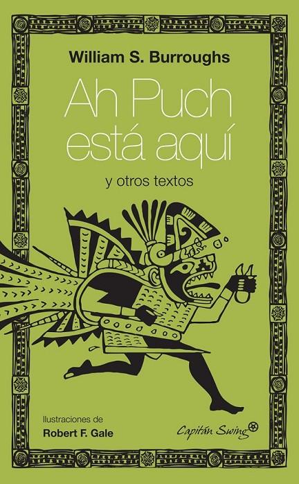 Ah Puch está aquí y otros textos | 9788494027918 | Burroughs, William S. | Llibres.cat | Llibreria online en català | La Impossible Llibreters Barcelona
