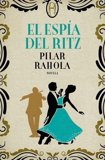 El espía del Ritz | 9788408224761 | Rahola, Pilar | Llibres.cat | Llibreria online en català | La Impossible Llibreters Barcelona