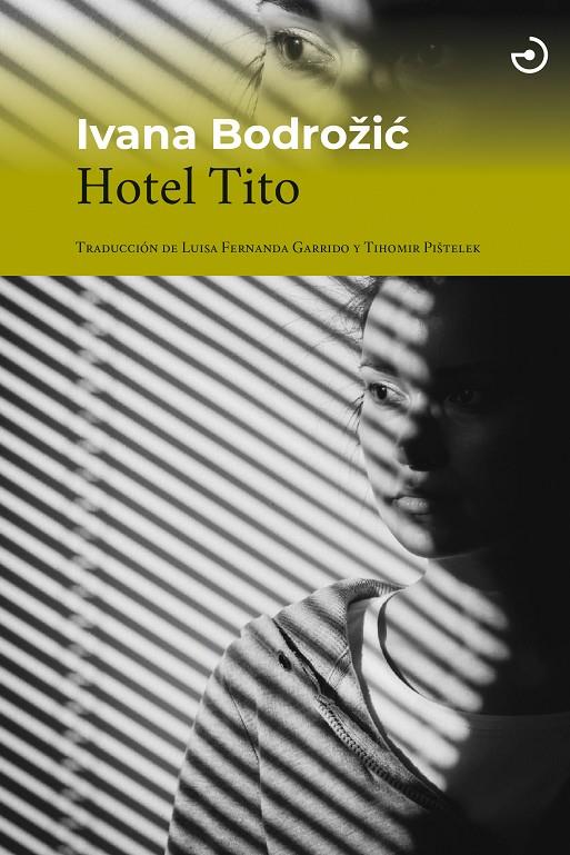 Hotel Tito | 9788415740841 | Bodrožic, Ivana | Llibres.cat | Llibreria online en català | La Impossible Llibreters Barcelona