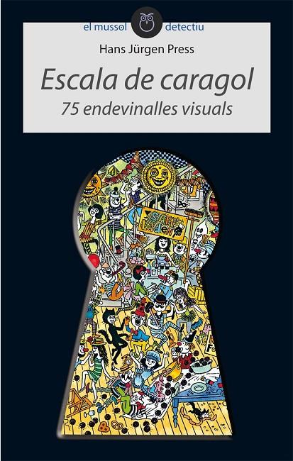 Escala de caragol. 75 endevinalles visuals | 9788415095323 | Press, Hans Jürgen | Llibres.cat | Llibreria online en català | La Impossible Llibreters Barcelona