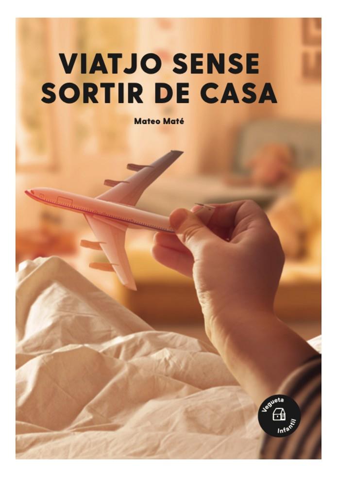 Viatjo sense sortir de casa | 9788417137656 | Maté, Mateo | Llibres.cat | Llibreria online en català | La Impossible Llibreters Barcelona