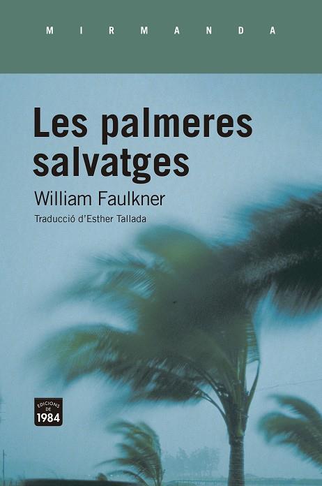 Les palmeres salvatges | 9788418858031 | Faulkner, William | Llibres.cat | Llibreria online en català | La Impossible Llibreters Barcelona