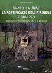 Franco i la línia P. La fortificació dels Pirineus (1940-1957) | 9788492811373 | Ibáñez, Albert | Llibres.cat | Llibreria online en català | La Impossible Llibreters Barcelona