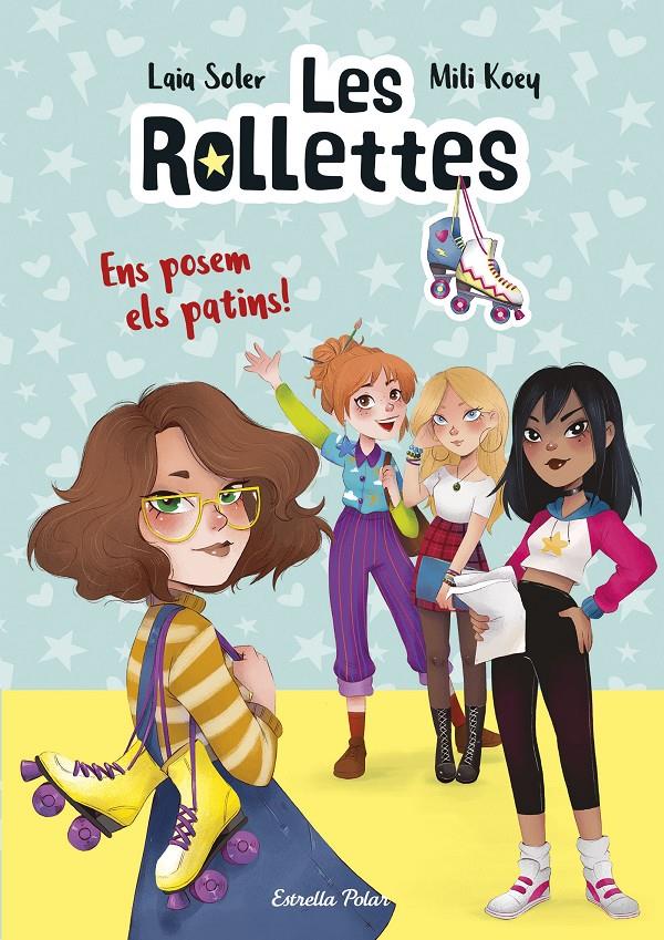 Les Rollettes 1. Ens posem els patins! | 9788418134579 | Soler, Laia | Llibres.cat | Llibreria online en català | La Impossible Llibreters Barcelona