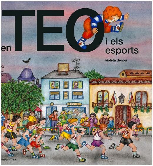 En Teo i els esports | 9788490579251 | Denou, Violeta | Llibres.cat | Llibreria online en català | La Impossible Llibreters Barcelona