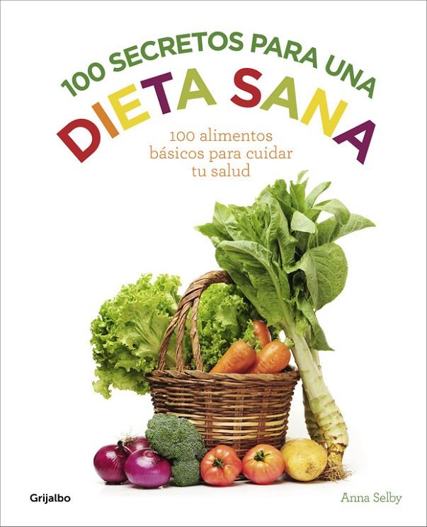 100 secretos para una dieta sana | 9788416220922 | SELBY,ANNA | Llibres.cat | Llibreria online en català | La Impossible Llibreters Barcelona