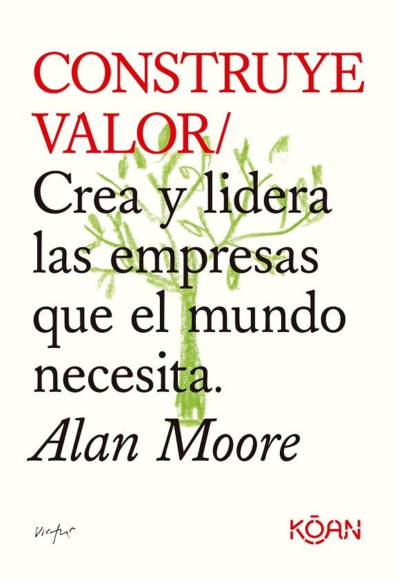 Construye valor | 9788418223709 | Moore, Alan | Llibres.cat | Llibreria online en català | La Impossible Llibreters Barcelona
