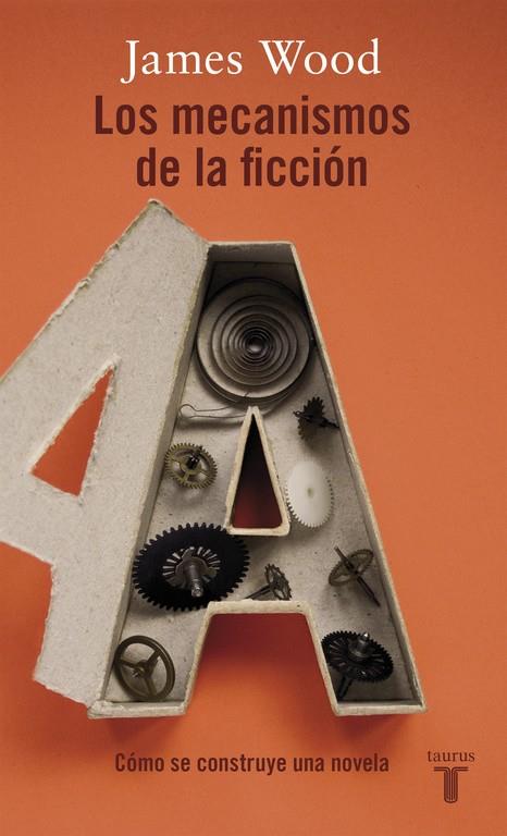 Los mecanismos de la ficción | 9788430618163 | Wood, James | Llibres.cat | Llibreria online en català | La Impossible Llibreters Barcelona