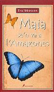 Maia se'n va a l'Amazones | 9788478889228 | Ibbotson, Eva | Llibres.cat | Llibreria online en català | La Impossible Llibreters Barcelona