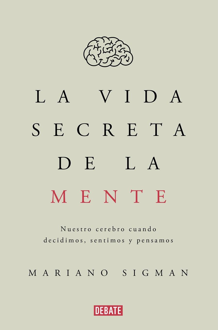 La vida secreta de la mente | 9788499926285 | Sigman, Mariano | Llibres.cat | Llibreria online en català | La Impossible Llibreters Barcelona