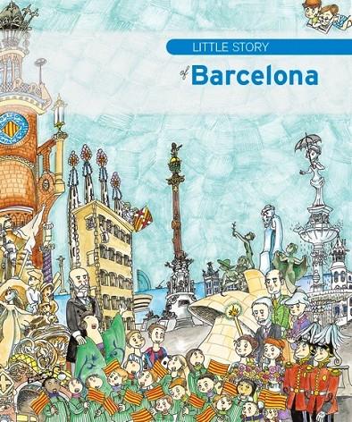 Little Story of Barcelona | 9788499791586 | Piquer, Eva | Llibres.cat | Llibreria online en català | La Impossible Llibreters Barcelona