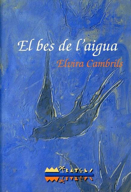 El bes de l' aigua | 9788499040356 | Cambrils, Elvira | Llibres.cat | Llibreria online en català | La Impossible Llibreters Barcelona