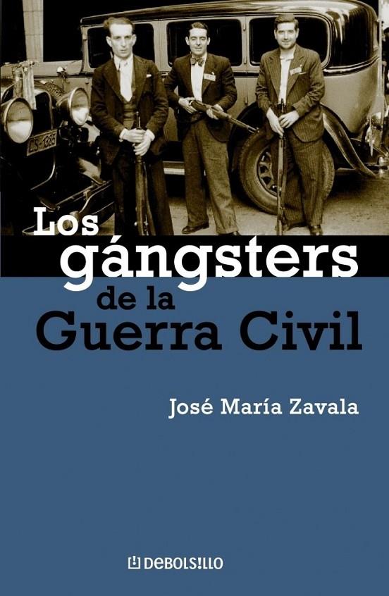 Los gángsters de la Guerra Civil | 9788483462881 | ZAVALA,JOSE MARIA | Llibres.cat | Llibreria online en català | La Impossible Llibreters Barcelona